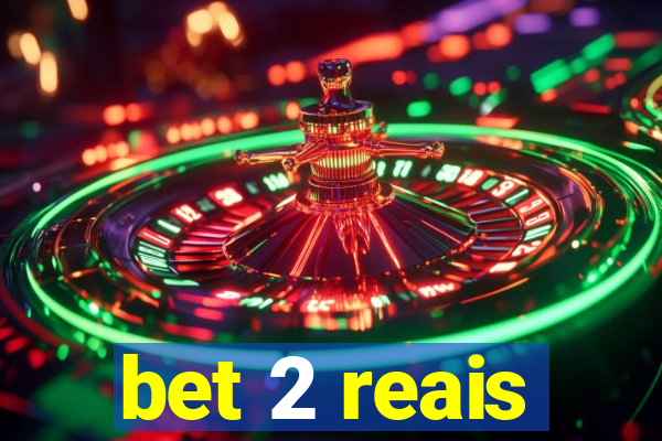 bet 2 reais